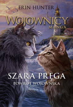 [PL] Szara Pręga. Powrót Wojownika. Wojownicy. Manga 7